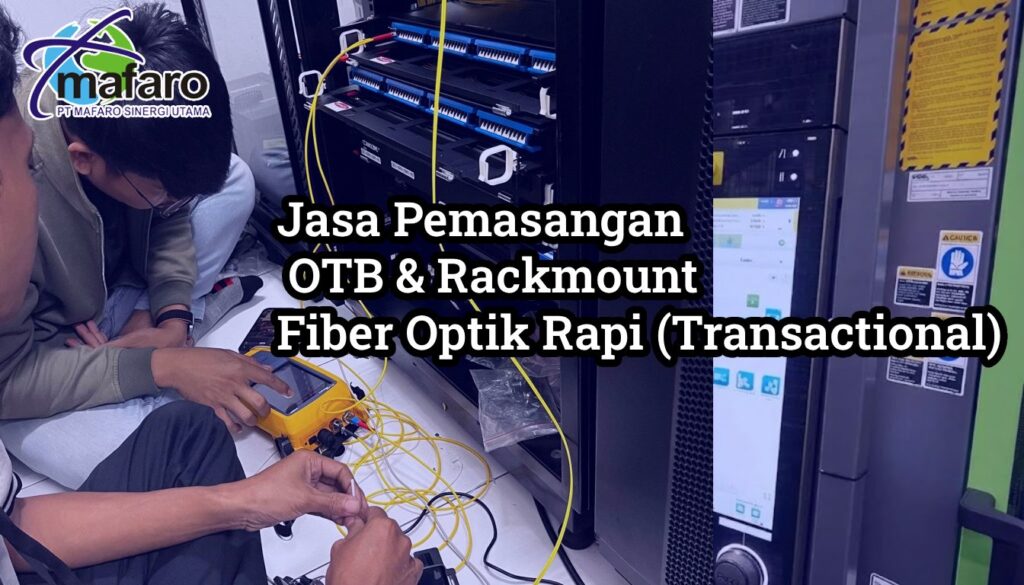 Jasa Pemasangan OTB & Rackmount Fiber Optik Rapi