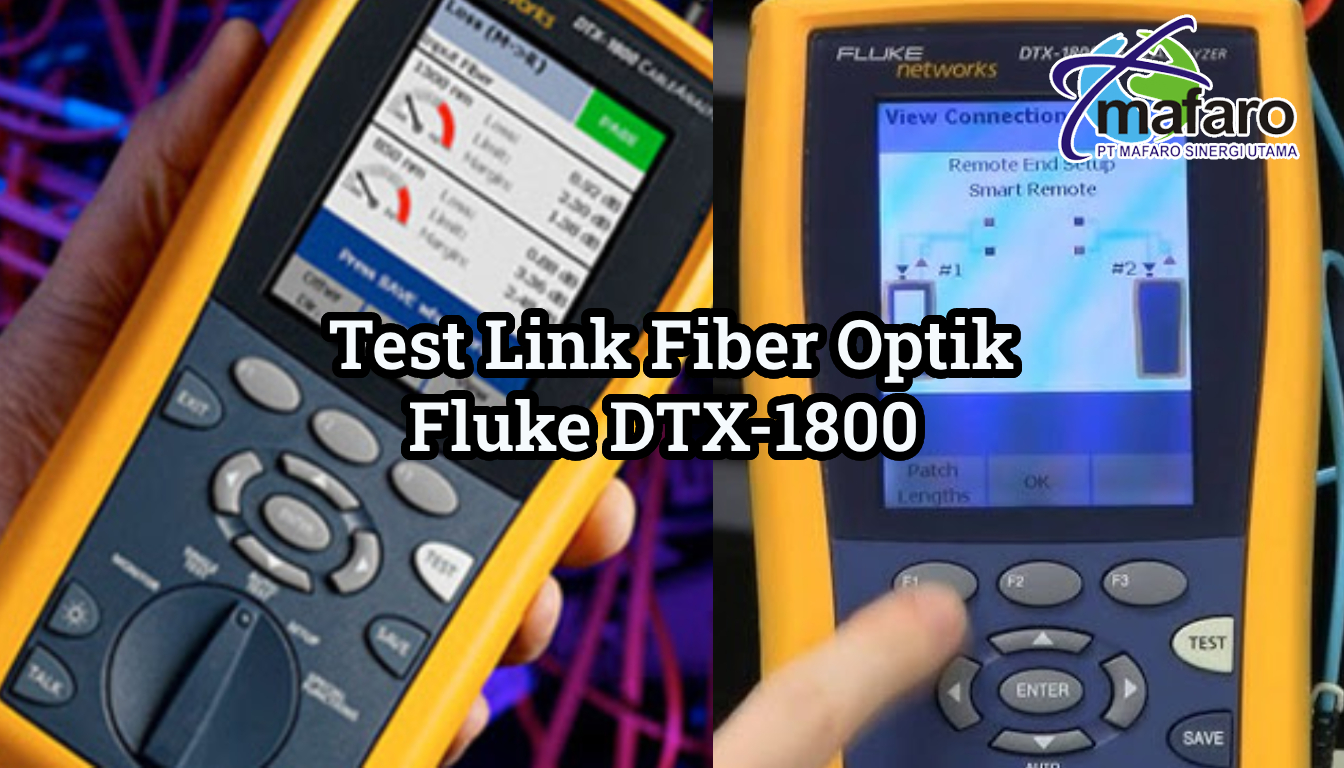 Jasa Test Link Fiber Optik Menggunakan Fluke DTX 1800