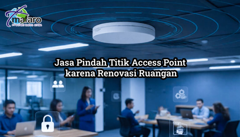 Jasa Pindah Titik Access Point karena Renovasi Ruangan