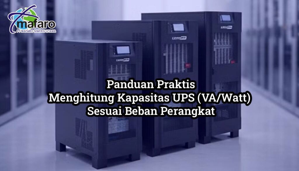 Menghitung Kapasitas UPS (VA Watt) Sesuai Beban Perangkat